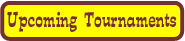 Upcoming Tournaments